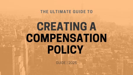 Guide Creating a Compensation Policy Guide Creating a Compensation Policy