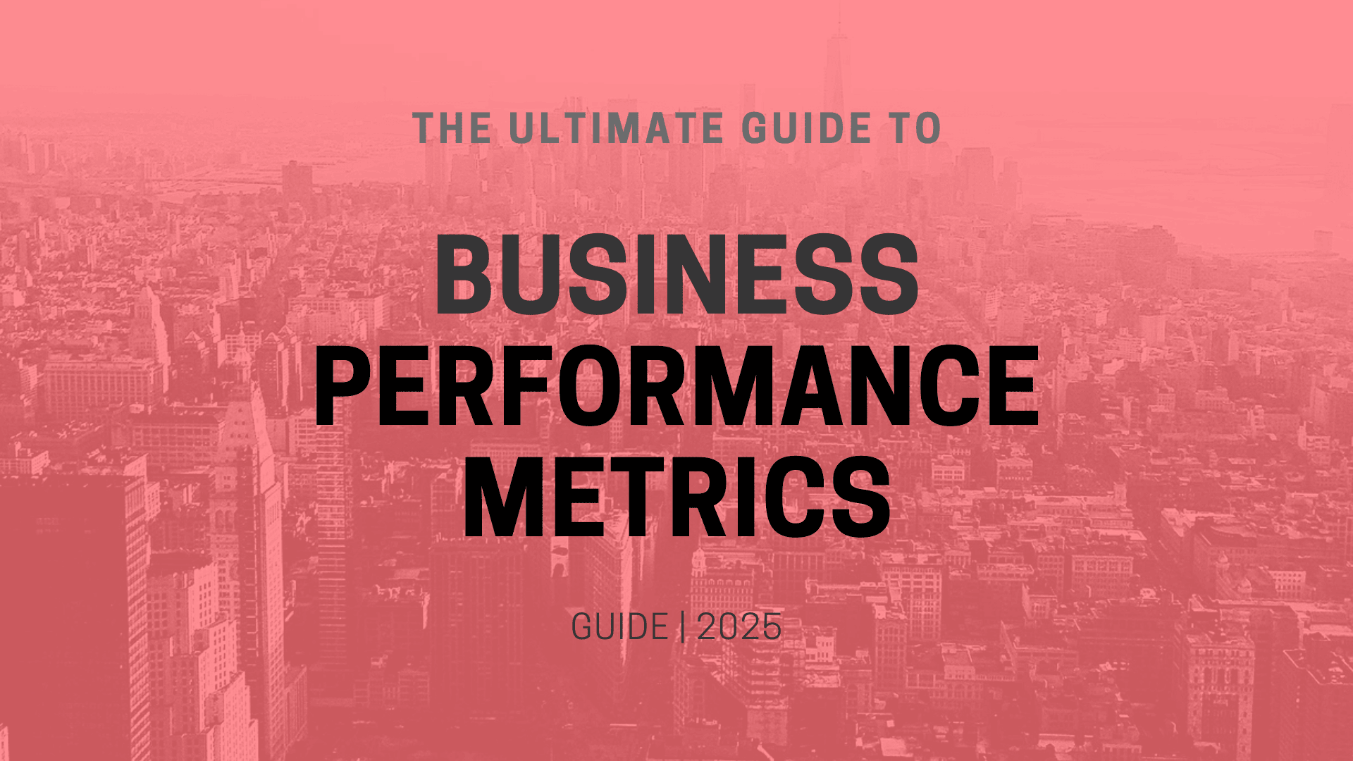 Guide to Business Performance Metrics
